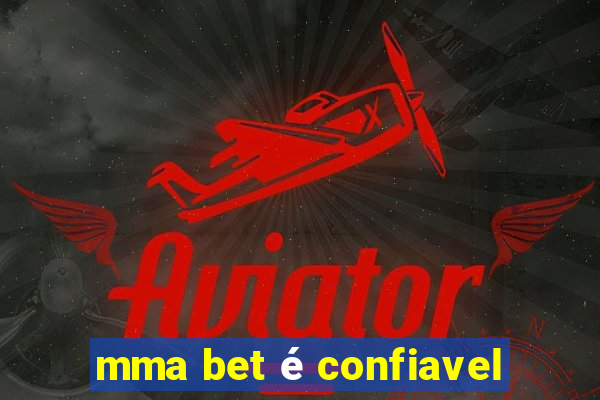 mma bet é confiavel