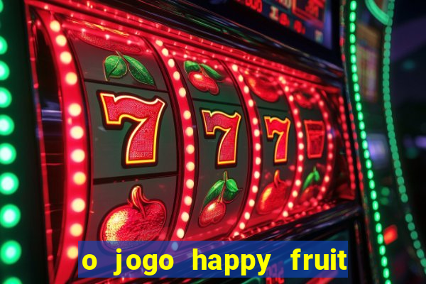 o jogo happy fruit fusion paga mesmo