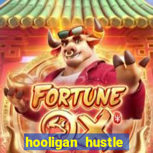 hooligan hustle slot free