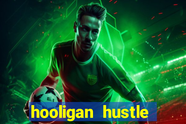 hooligan hustle slot free