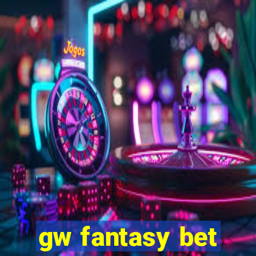 gw fantasy bet