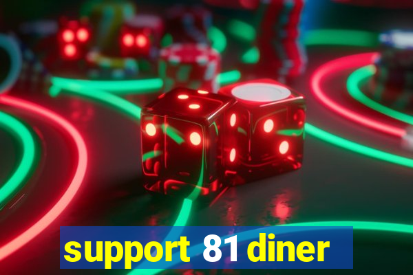 support 81 diner