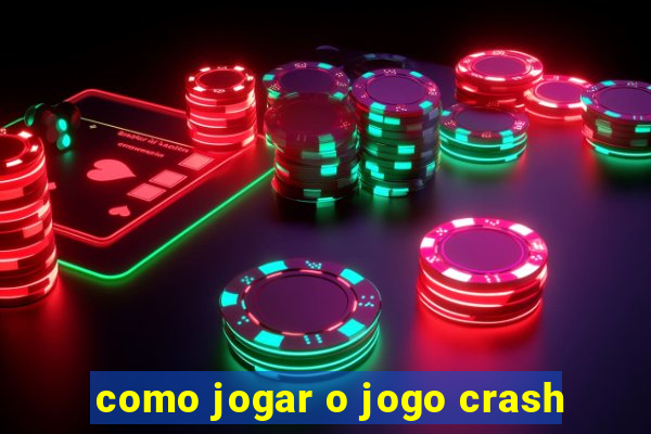 como jogar o jogo crash