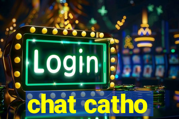 chat catho