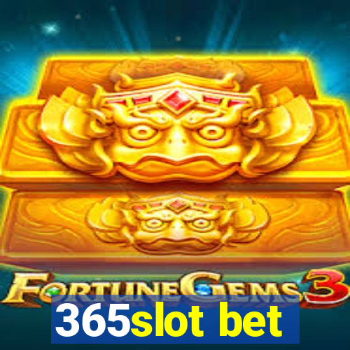 365slot bet