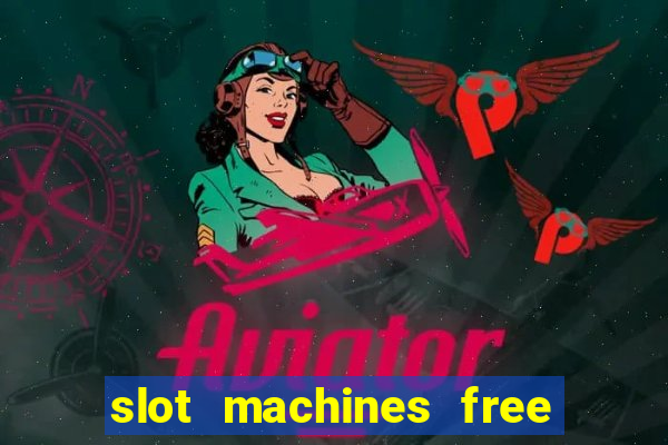 slot machines free to play