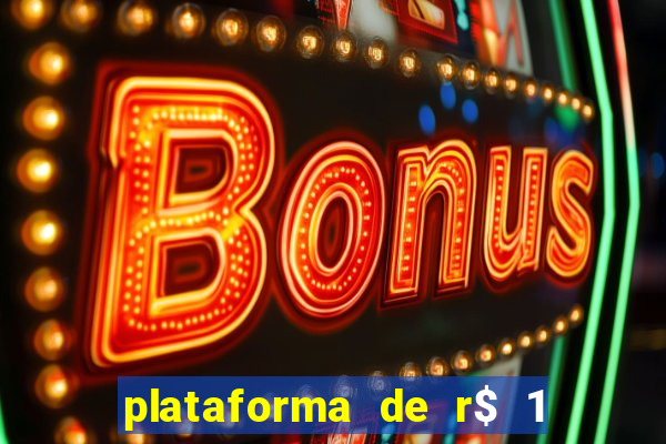 plataforma de r$ 1 para jogar