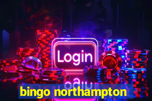 bingo northampton