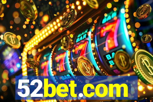 52bet.com