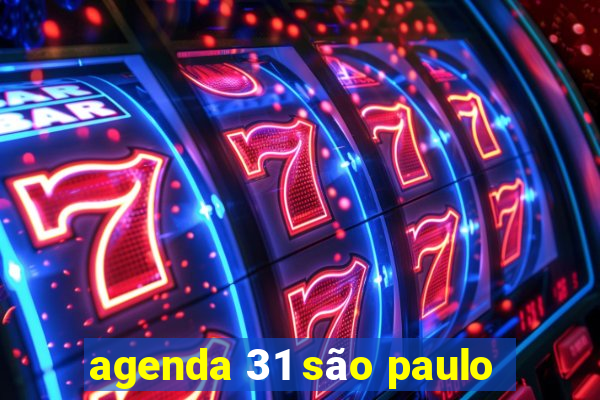 agenda 31 são paulo