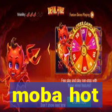 moba hot