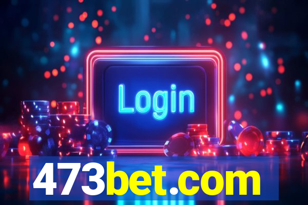 473bet.com