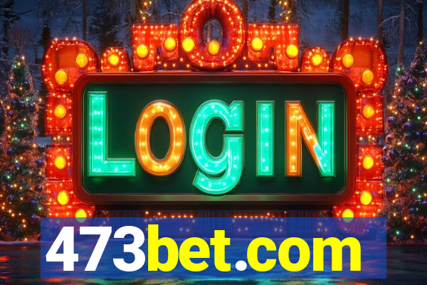 473bet.com