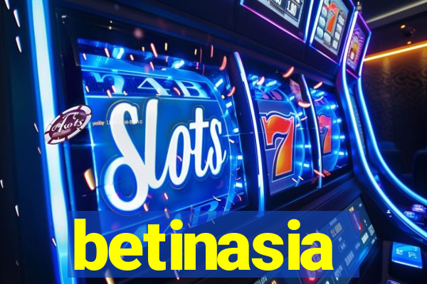 betinasia