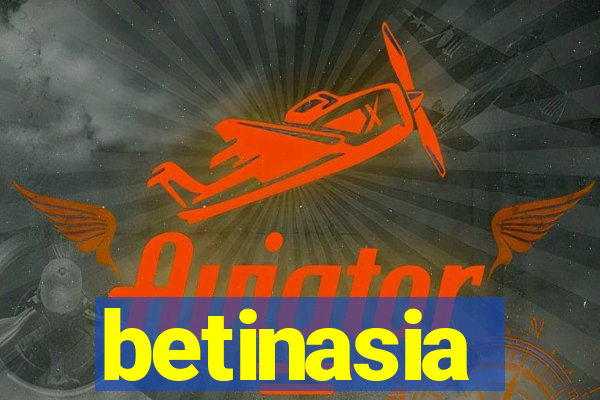 betinasia