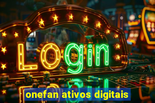 onefan ativos digitais