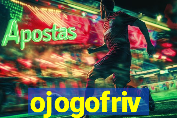 ojogofriv