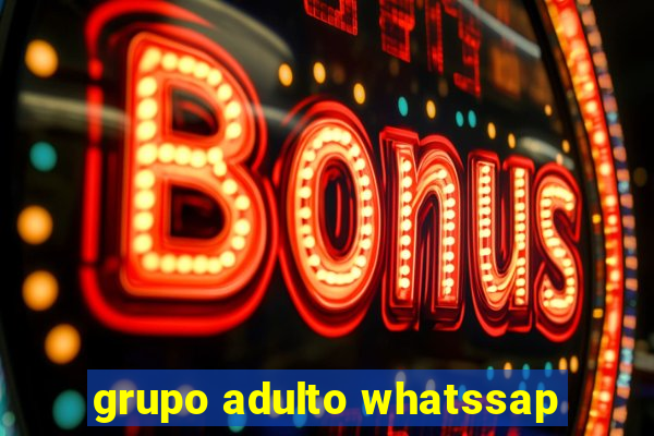 grupo adulto whatssap