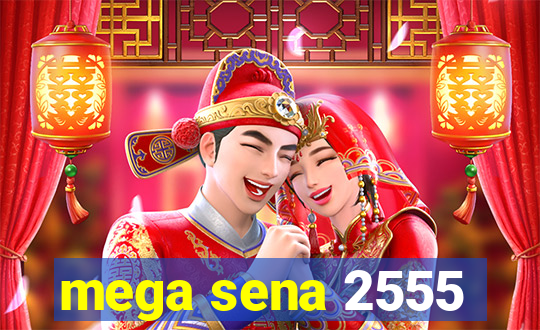 mega sena 2555