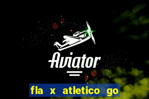 fla x atletico go onde assistir