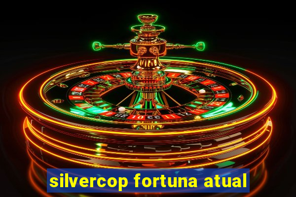 silvercop fortuna atual