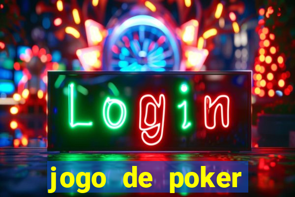 jogo de poker online dinheiro real