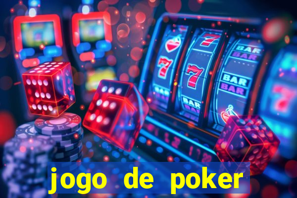 jogo de poker online dinheiro real