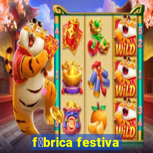 f谩brica festiva