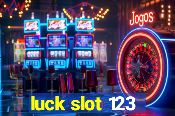 luck slot 123