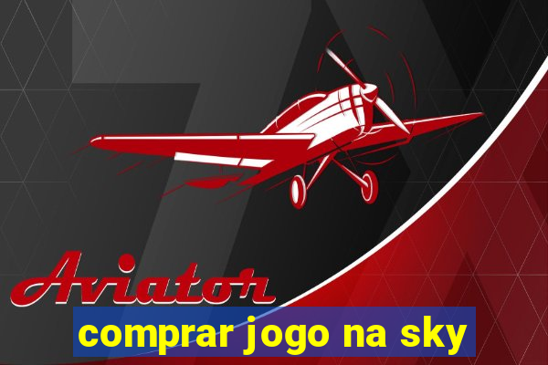 comprar jogo na sky