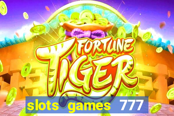 slots games 777 free 0vi35