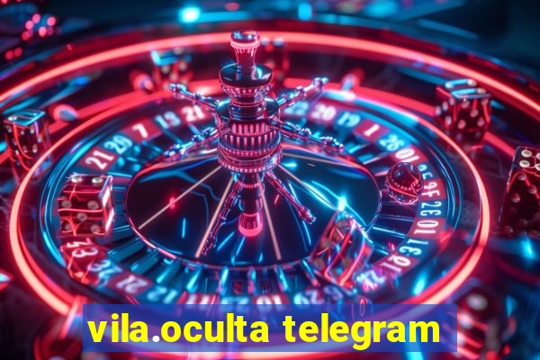 vila.oculta telegram