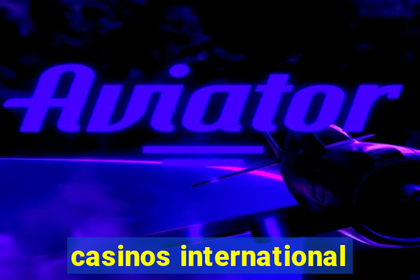 casinos international