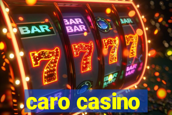 caro casino