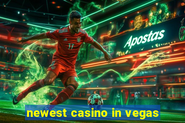 newest casino in vegas