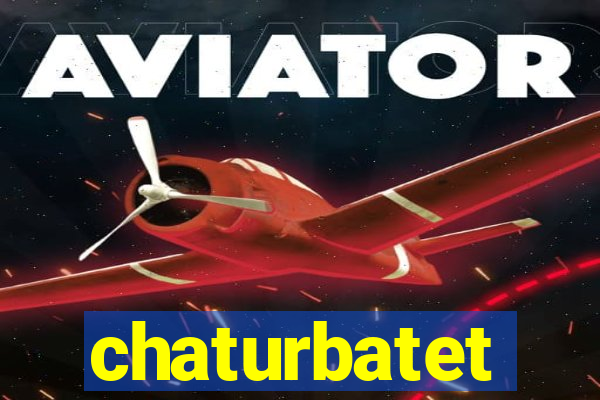 chaturbatet