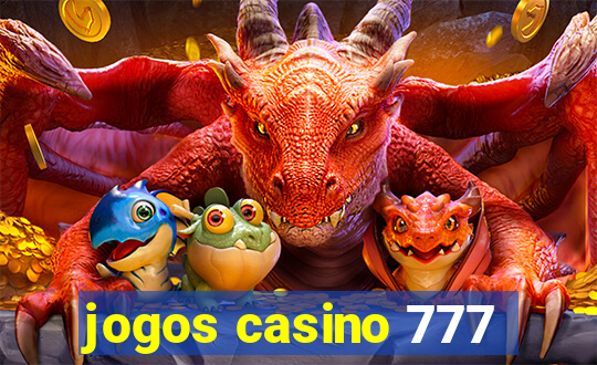 jogos casino 777