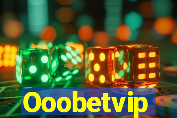 Ooobetvip