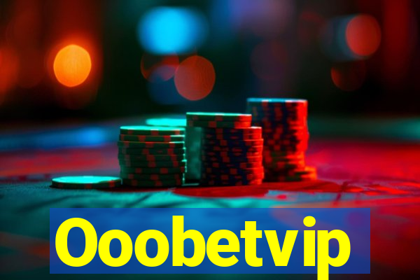 Ooobetvip