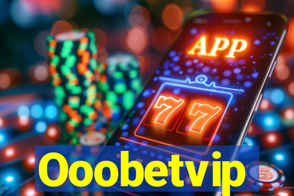 Ooobetvip