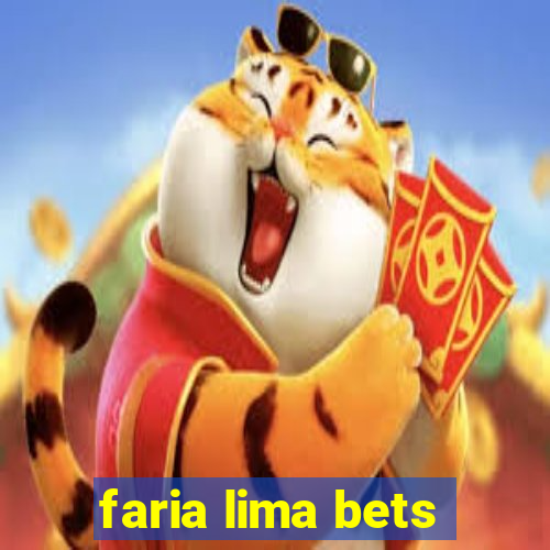 faria lima bets