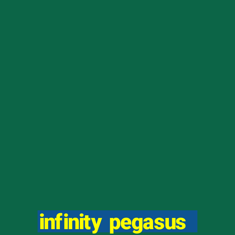 infinity pegasus