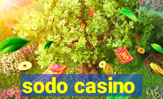 sodo casino