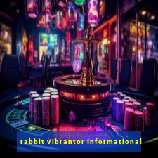 rabbit vibrantor Informational