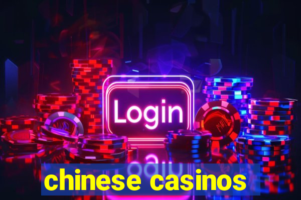 chinese casinos