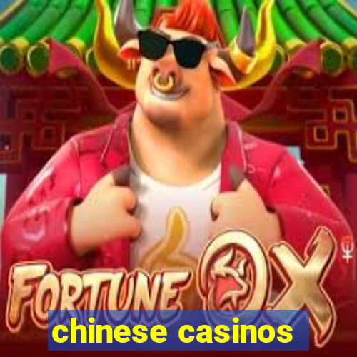 chinese casinos