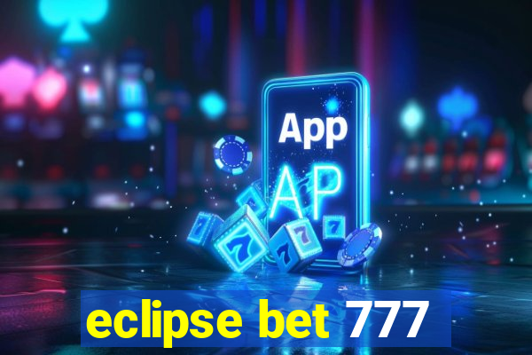 eclipse bet 777