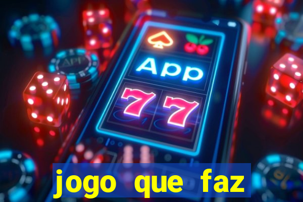 jogo que faz ganhar dinheiro