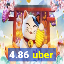 4.86 uber