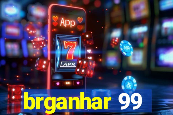 brganhar 99